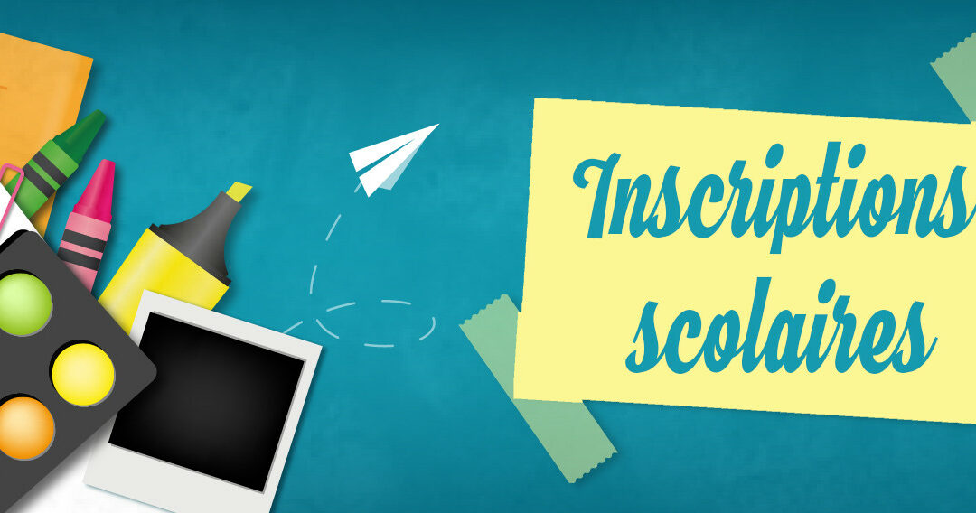 Inscriptions scolaires